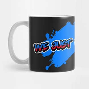 We Just Did 46 Graffiti Mug